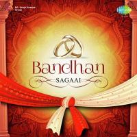 Bandhan - Sagaai songs mp3