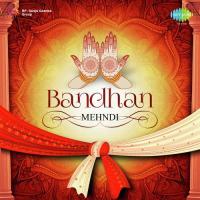 Bandhan - Mehndi songs mp3