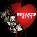 Breakup Hits songs mp3