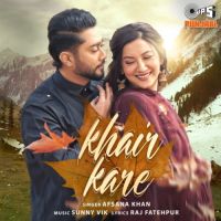 Khair Kare Afsana Khan Song Download Mp3