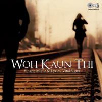 Woh Kaun Thi Vital Signs Song Download Mp3