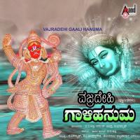 Vajradehi Gaalihanuma songs mp3