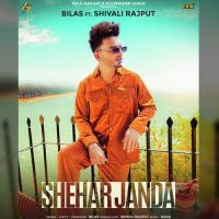 Shehar Janda Bilas Song Download Mp3