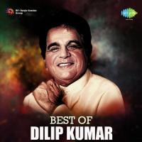 Best of Dilip Kumar songs mp3