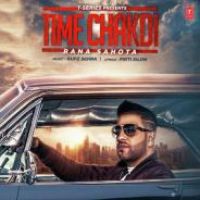 Time Chakdi Rana Sahota Song Download Mp3