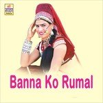 Banna Ko Rumal songs mp3