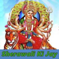 Sherawali Ki Jay songs mp3