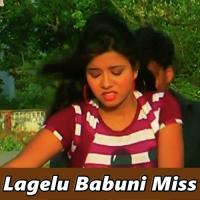 Lagelu Babuni Miss songs mp3