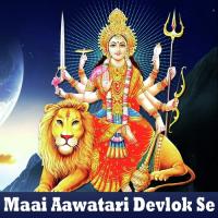 Maai Aawatari Devlok Se songs mp3