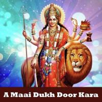 A Maai Dukh Door Kara songs mp3