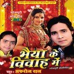 Bhaiya Ke Vivah Me songs mp3