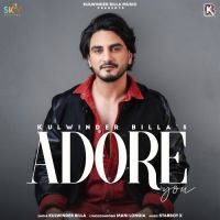Adore You Kulwinder Billa Song Download Mp3