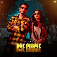 Use Circle Jasmeen Akhtar,Tarsem Song Download Mp3