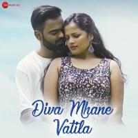 Diva Mhane Vatila Harshavardhan Wavre Song Download Mp3