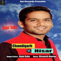 Chandigarh VS Hisar Rajat Gaba Song Download Mp3
