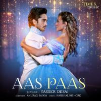 Aas Paas Yasser Desai Song Download Mp3