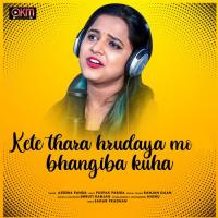 Kete Thara Hrudaya Mo Bhangiba Kuha Aseema Panda Song Download Mp3