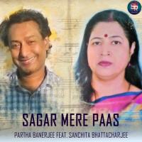 Sagar Mere Paas Partha Banerjee,Sanchita Bhattacharya Song Download Mp3