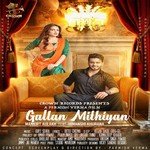 Gallan Mithiyan Mankirt Aulakh,Himanshi Khurana Song Download Mp3
