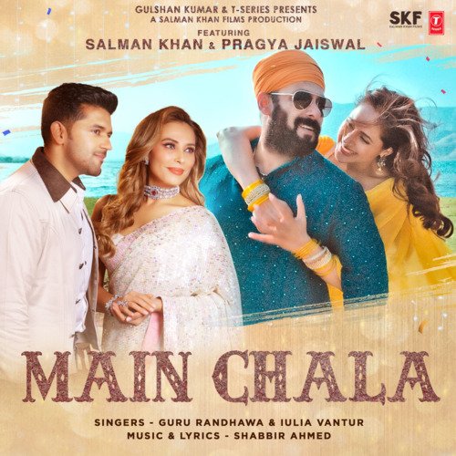 Main Chala (Feat. Salman Khan, Pragya Jaiswal) Guru Randhawa,Iulia Vantur,Shabbir Ahmed Song Download Mp3