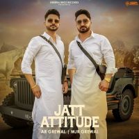 Jatt Attitude Mjr Grewal,Ar Grewal Song Download Mp3
