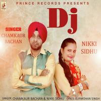 DJ Chamkaur Bachan,Nikki Sidhu Song Download Mp3