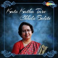 Kato Katha Tare Chhilo Bolite songs mp3