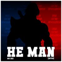 He Man (Intro) Mr. Dee Song Download Mp3