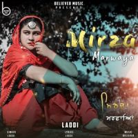 Mirza Marwaya Laddi Song Download Mp3