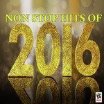 Non Stop Hits Of 2016 songs mp3