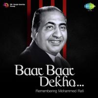 Baar Baar Dekho - Remembering Mohammed Rafi songs mp3