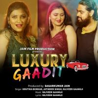 Luxury Gaadit Rajveer Gaangji,Krutika Borkar,Jatinder Singh Song Download Mp3