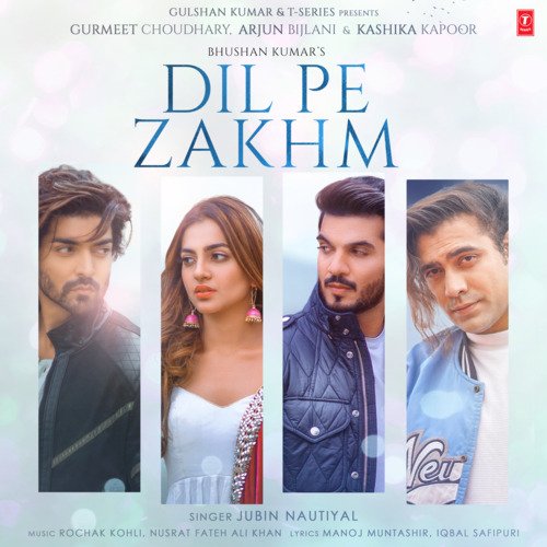 Dil Pe Zakhm Jubin Nautiyal,Rochak Kohli,Nusrat Fateh Ali Khan Song Download Mp3