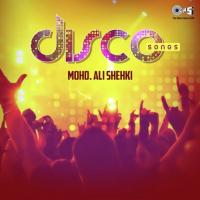 Disco Songs By Mohd. Ali Shehki songs mp3