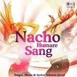 Nacho Humare Sang songs mp3