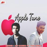Apple Tune Jas Saxena,Yuvi Singh Song Download Mp3