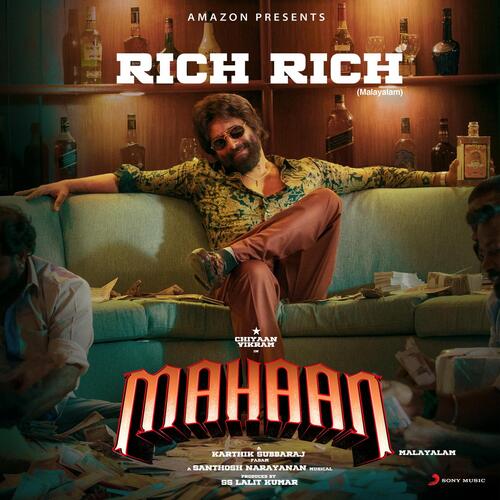 Rich Rich (From Mahaan (Malayalam)) Santhosh Narayanan,Santosh Hariharan,Santhosh Narayanan & Santhosh Hariharan Song Download Mp3