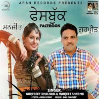 Facebook Gurpreet Dhaliwal,Manjeet Sharma Song Download Mp3