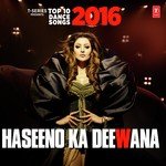 Haseeno Ka Deewana (From "Kaabil") Raftaar,Payal Dev Song Download Mp3