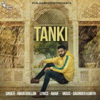 Tanki Aman Dhillon Song Download Mp3