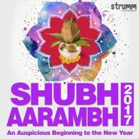 Shubh Aarambh 2017 - An Auspicious Beginning to the New Year songs mp3