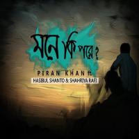 Mone Ki Pore Piran Khan,Shahriya Rafi,Hasibul Shanto Song Download Mp3
