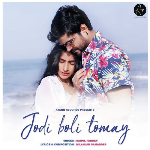 Jodi Boli Tomay Nilanjan Samadder,Rahul Pandey Song Download Mp3