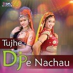 Tujhe Dj Pe Nachau Mukesh Gurjar Song Download Mp3