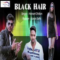 Black Hair Nishant Dhillon Feat Karan Sethi Song Download Mp3