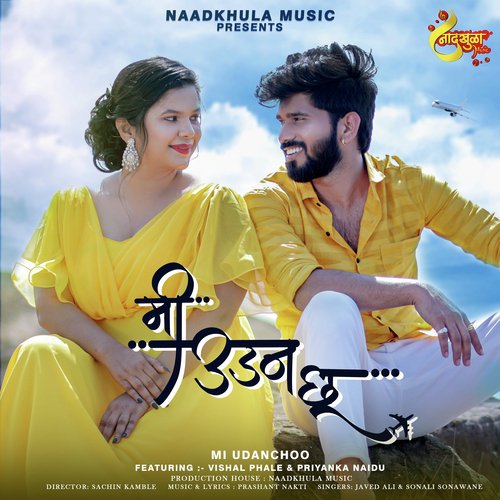 Mi Udanchhoo Prashant Nakti,Javed Ali,Sonali Sonawane Song Download Mp3