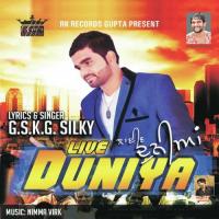 Live Duniya G.S.K.G. Silky Song Download Mp3