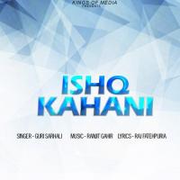 Ishq Kahani Gur Sarhali,Raj Fatehpuria Song Download Mp3
