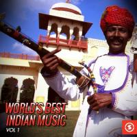 World&039;S Best Indian Music, Vol. 1 songs mp3