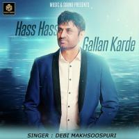 Hass Hass Gallan Karde Debi Makhsoospuri Song Download Mp3